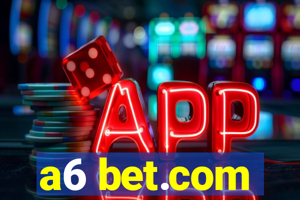 a6 bet.com